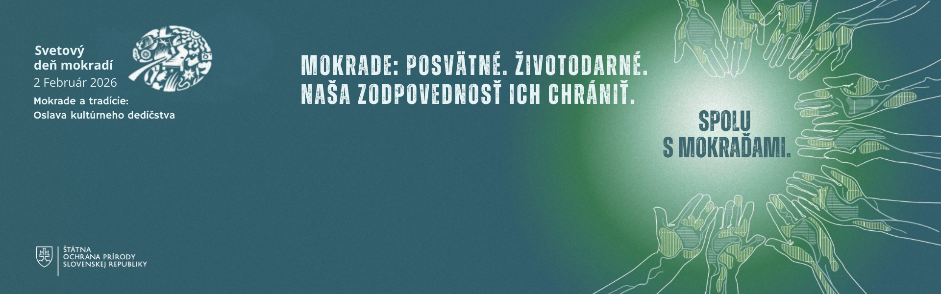 Grafický banner Svetového dňa mokradí 2026 s nápisom „Mokrade: posvätné. Životodarné. Naša zodpovednosť ich chrániť“ a symbolickými rukami znázorňujúcimi spoluprácu a ochranu prírody.