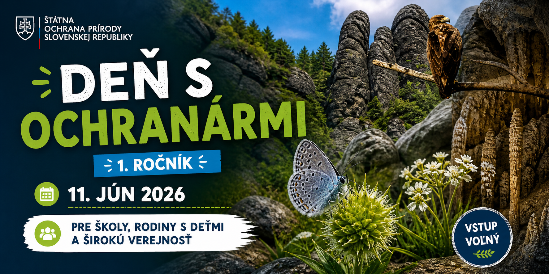 Banner zobrazuje prírodnú scenériu s typickou slovenskou krajinou – skalné veže, ihličnatý les a modrú oblohu. Na pravej strane sedí dravec (orol) na konári pri skalnom útvare pripomínajúcom jaskyňu. V popredí sa nachádza rastlina s guľovitým súkvetím, na ktorej sedí modrý motýľ.  Na ľavej strane je graficky spracovaný text „Deň s ochranármi“, doplnený informáciami o 1. ročníku podujatia, dátume 11. júna 2026 a určení pre školy, rodiny s deťmi a širokú verejnosť. Súčasťou vizuálu je aj označenie „Vstup voľný“. 