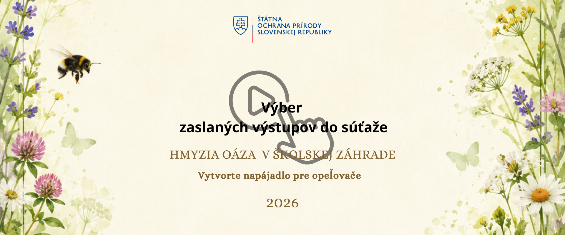 Titulná grafika videa „Hmyzia oáza v školskej záhrade – Výber zaslaných výstupov do súťaže 2026“ so znakom Štátnej ochrany prírody Slovenskej republiky a motívom lúčnych kvetov a opeľovačov.