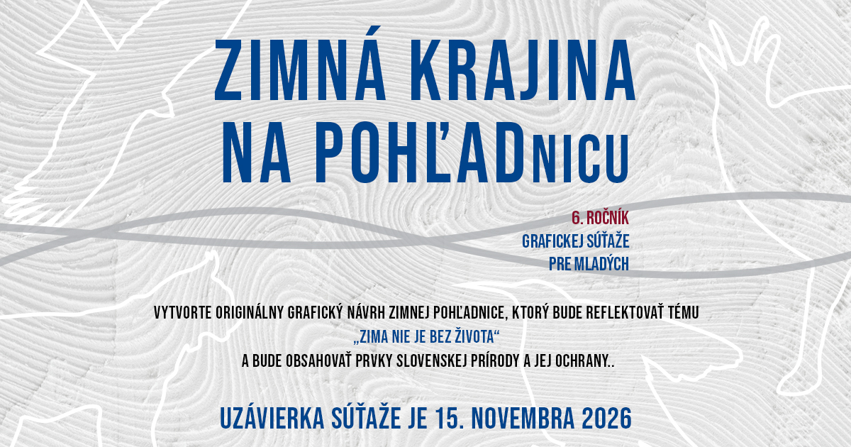 Grafický banner 6. ročníka súťaže pre mladých „Zimná krajina na pohľadnicu“ s témou „Zima nie je bez života“. Uzávierka súťaže je 15. novembra 2026.